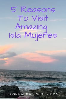 Visit Isla Mujeres