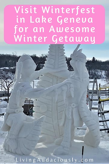 Visit Wisconsin for the Lake Geneva Winterfest with the U.S. National Snow Sculpting Championships and many other awesome activities!