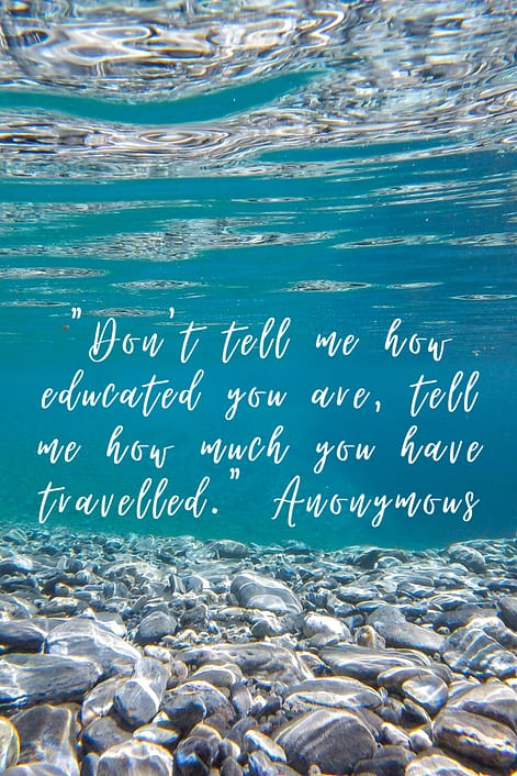 "Don't tell me how educated you are, tell me how much you have travelled." These 50 inspirational travel quotes will help fuel your wanderlust and re-ignite that passion for exploring the amazing world we live in!